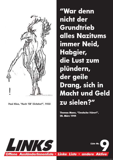 „War denn nicht der Grundtrieb alles Nazitums immer Neid, Habgier, die Lust zum plündern, der geile Drang, sich in Macht und Geld zu sielen?“ Thomas Mann, „Deutsche Hörer!&ldqou;, 28. März 1944.