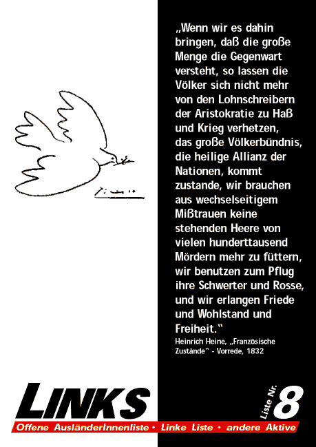 „Wenn wir es dahin bringen, da die groe Menge die Gegenwart versteht, so lassen die Vlker sich nicht mehr  von den Lohnschreibern der Aristokratie zu Ha und Krieg verhetzen,  das groe Vlkerbndnis,  die heilige Allianz der Nationen, kommt zustande, wir brauchen aus wechselseitigem Mitrauen keine stehenden Heere von vielen hunderttausend Mrdern mehr zu fttern, wir benutzen zum Pflug ihre Schwerter und Rosse, und wir erlangen Friede und Wohlstand und Freiheit.“ Heinrich Heine, „Franzsische  Zustnde“ - Vorrede, 1832